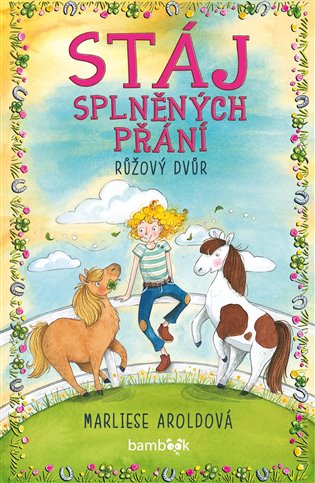 Stáj splněných přání - Růžový dvůr - Marliese Aroldová