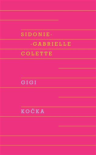 Gigi, Kočka - Sidonie-Gabrielle Colette