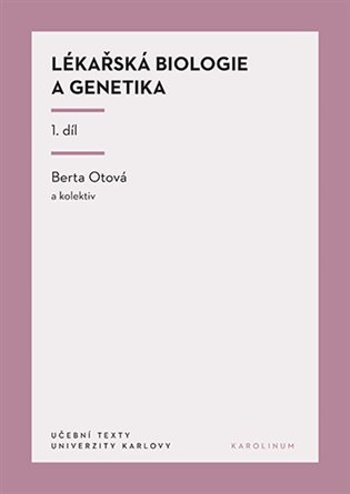 Lékařská biologie a genetika 1. díl - Berta Otová,  kol.