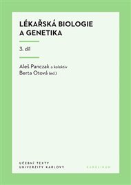 Lékařská biologie a genetika 3. díl - Aleš Panczak, Berta Ottová (ed.)