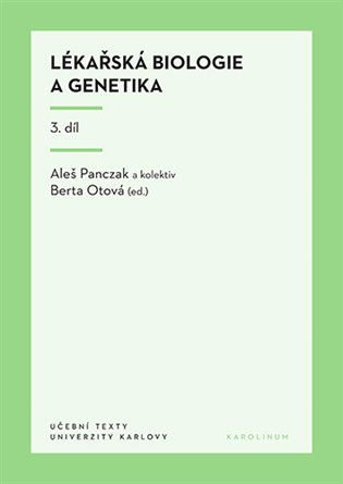 Lékařská biologie a genetika 3. díl - Aleš Panczak, Berta Ottová (ed.)