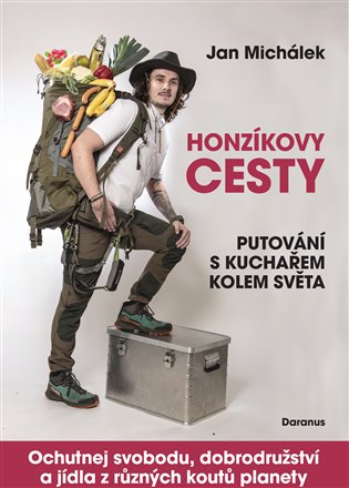 Honzíkovy cesty: Putování s kuchařem kolem světa - Jan Michálek