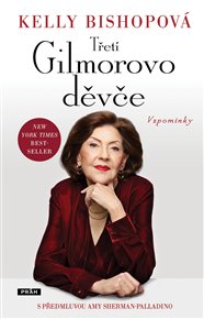 Třetí Gilmorovo děvče - Kelly Bishopová