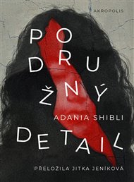 Podružný detail - Adania Shibli