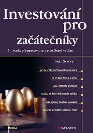 Investování pro začátečníky: 5., zcela přepracované a rozšířené vydání - Petr Syrový