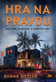 Hra na pravdu - Bonnie Kistler