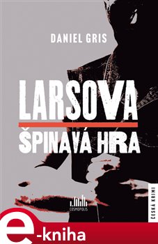 Larsova špinavá hra - Daniel Gris