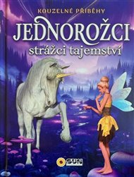 Kouzelné příběhy Strážci tajemství - Jednorožci (fialová)
