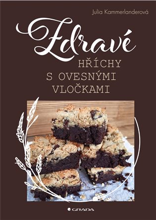 Zdravé hříchy s ovesnými vločkami - Julia Kammerlanderová