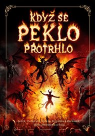 Když se peklo protrhlo -  kol.