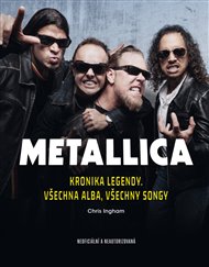 Metallica: Kronika legendy. Všechna alba, všechny songy - Chris Ingham, Joel Mclver