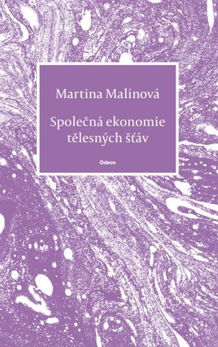 Společná ekonomie tělesných šťáv - Martina Malinová