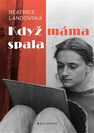 Když máma spala - Beatrice Landovská