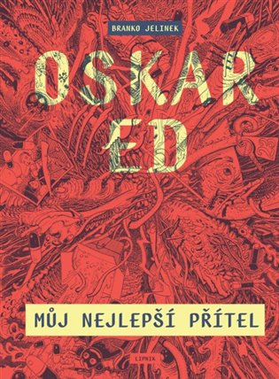 Oskar Ed: Můj nejlepší přítel - Branko Jelinek