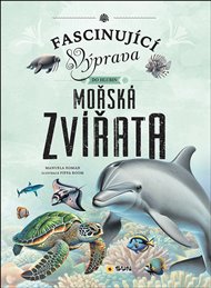Mořská zvířata: Fascinující výprava do hlubin - Manuela Roman