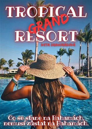 Resort Grand Tropical - Iveta Drahorádová