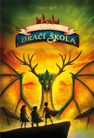 Tajná dračí škola - Probuzení nefritových draků - Emily Skye