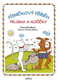 Písničkový příběh pejska a kočičky - Vlasta Hurtíková