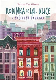 Rodinka ze 141. ulice a nečekaná pohroma - Karina Yan Glaser