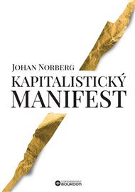 Kapitalistický manifest - Johan Norberg