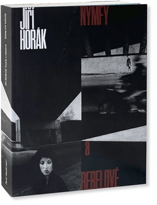 Obálka knihy NYMFY A REBELOVÉ od autora Horák Jiří