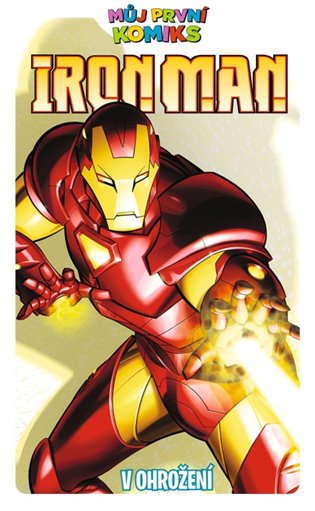 Můj první komiks: Iron Man - V ohrožení - Fred Van Lente