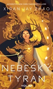 Nebeský tyran - Xiran Jay Zhao