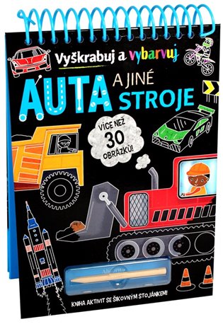 Auta a jiné stroje - Vyškrabuj a vybarvuj: Kniha aktivit se šikovným stojánkem! -  kol.