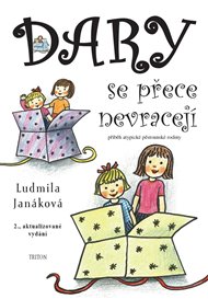 Dary se přece nevracejí: Příběh atypické pěstounské rodiny - Ludmila Janáková