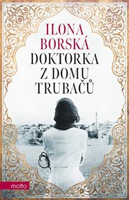 Doktorka z domu Trubačů - Ilona Borská