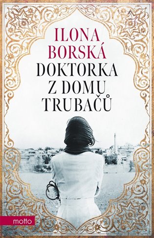 Doktorka z domu Trubačů - Ilona Borská