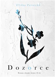 Dozorce: Román z ženské věznice 50. let - Eliška Pernická