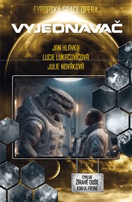 Vyjednavač - Jan Hlávka, Lucie Lukačovičová, Julie Nováková