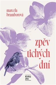 Zpěv tichých dní - Marcela Bramborová