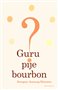 Guru pije bourbon?
