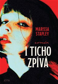 I ticho zpívá - Marissa Stapleyová
