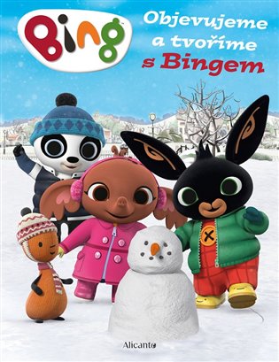 Bing - Objevujeme a tvoříme s Bingem -  kol.