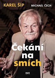 Čekání na smích - Michael Čech, Karel Šíp