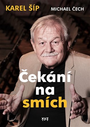 Čekání na smích - Michael Čech, Karel Šíp