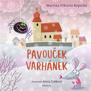 Pavouček Varhánek: Co se děje v kostele? - Martina Viktorie Kopecká