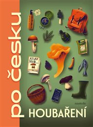 Houbaření po česku - Alena Breuerová, Jarmila Frejtichová