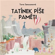 Tatínek píše paměti: Příběhy o skřítcích muminech - Tove Janssonová