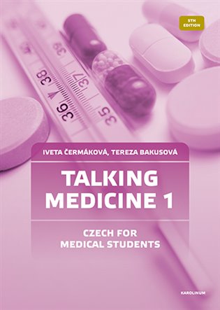 Talking Medicine 1: Czech for Medical Students - Tereza Bakusová, Iveta Čermáková