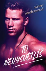 To nevysvětlíš - Winter Renshawová