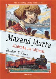Mazaná Marta – Jízdenka na věčnost - Elizabeth C. Bunce