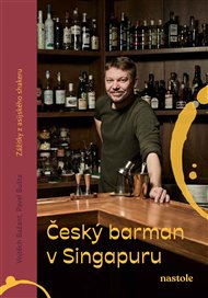 Český barman v Singapuru - Vojtěch Bažant, Pavel Bušta