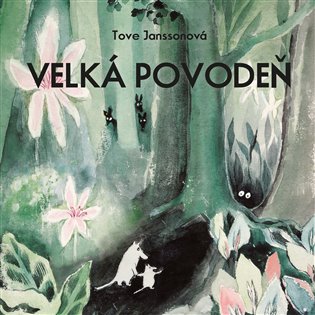 Velká povodeň - Tove Jansson, Jan Vlasák