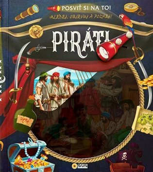 Posviť si na to Piráti - Knížka s baterkou