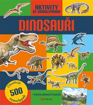Dinosauři: Aktivity se samolepkami - autorů kolektiv