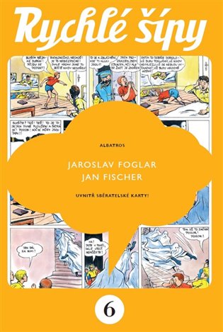 Rychlé šípy - sběratelské vydání - 6. díl - Jaroslav Foglar